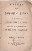 A review of the language of Ireland, : in a letter addressed to Mr. J.H. Molloy, being a critique on his Irish 