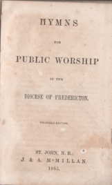 Image for Hymns for public worship in the Diocese of Fredericton. Hymns for public worship in the Diocese of Fredericton.
