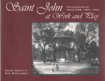 SAINT JOHN AT WORK AND PLAY: Photographs by Isaac Erab, 1904-1924