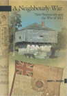 A neighbourly war : New Brunswick and the War of 1812; Signed Copy