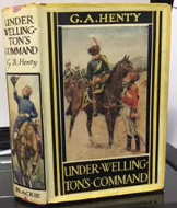 UNDER WELLINGTON'S COMMAND: a tale of the Peninsular War