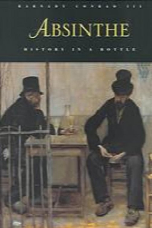 Absinthe : history in a Bottle