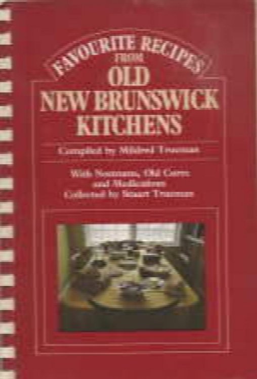 Favourite recipes from old New Brunswick Kitchens