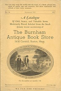 A CATALOGUE.THE BURNHAM ANTIQUE BOOK STORE, 54-56 Cornhill,Boston, Mass.No 14,1937