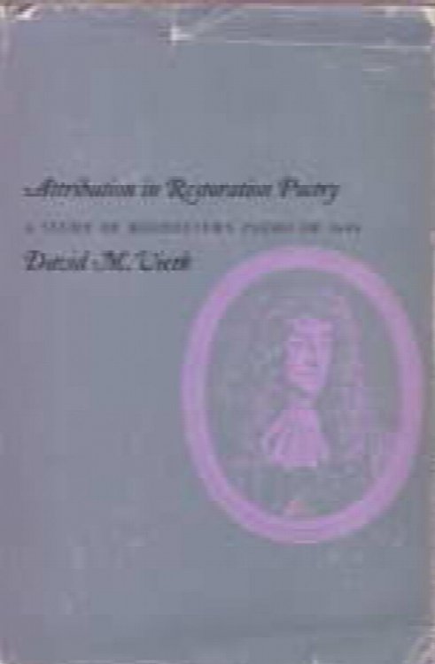 ATTRIBUTION IN RESTORATION POETRY, A Study of Rochester's Poems of 1680.