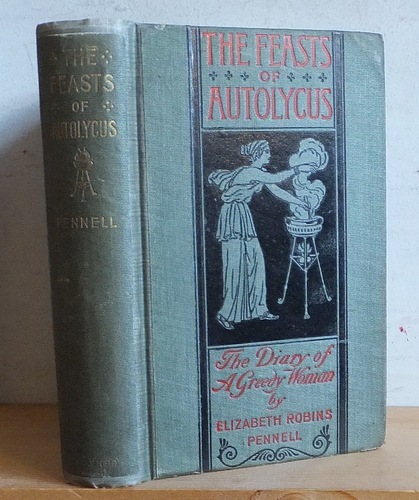 The Feasts of Autolycus.The Diary of a Greedy Woman