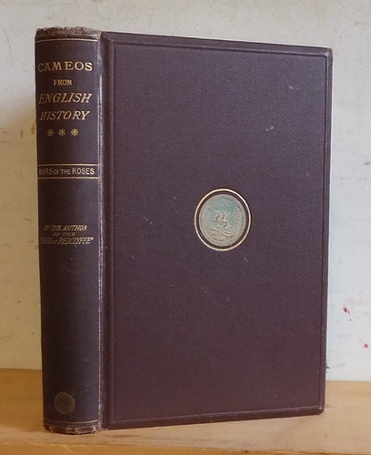 Cameos from English History, Third Series. The Wars of the Roses (1876)