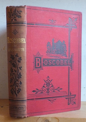 Boscobel or The Royal Oak. A Tale of the Year 1651 (1872)