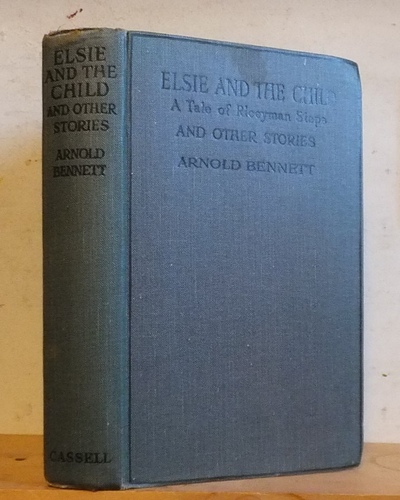 Elsie and the Child. A Tale of Riceyman Steps and Other Stories (1924)