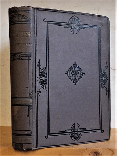 To Esther and Other Sketches (1869) [The Works of Miss Thackeray, Volume IV]