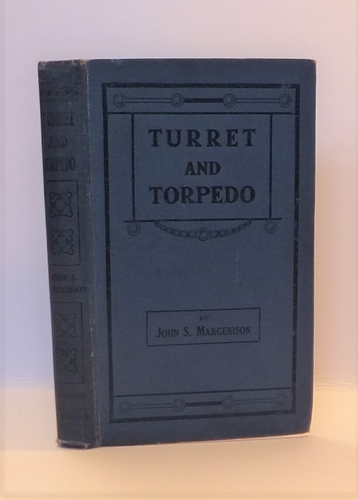 Turret and Torpedo. Tales of the Navy Trade (1917)