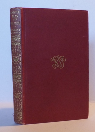 A Gentleman of France. Being the Memoirs of Gaston de Bonne, Sieur de Marsac