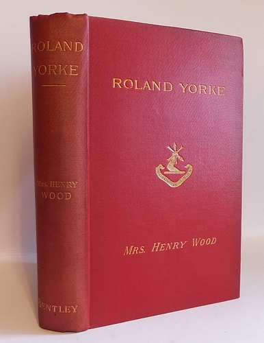 Roland Yorke A Sequel to The Channings (1869)