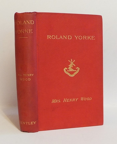 Roland Yorke A Sequel to The Channings (1869)