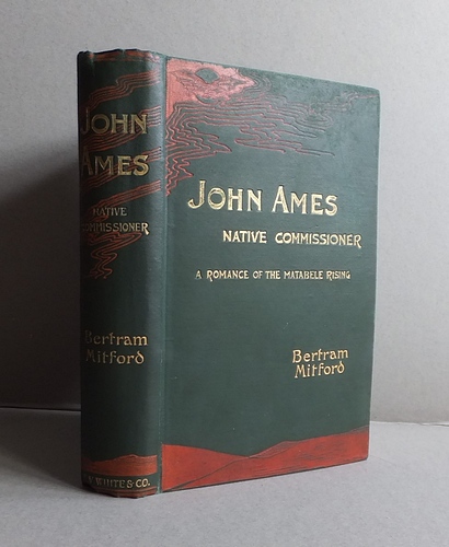 John Ames Native Commissioner A Romance of the Matabele Rising (1900)