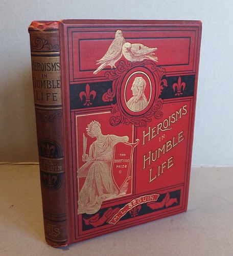Heroisms in Humble Life or Stories from the Records of the Montyon Prize of the French Academy (1891)