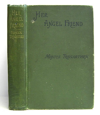 Her Angel Friend. A Story in Two Parts (1894)