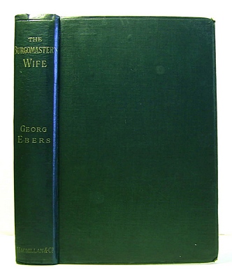 The Burgomaster's Wife. A Tale of the Siege of Leyden (Original German Title: Die Frau Burgermeisterin)