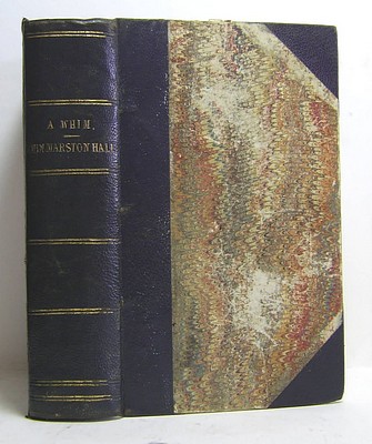 A Whim, and Its Consequences (1847) & The Life and Adventures of John Marston Hall; or, Little Ball o' Fire (1834)