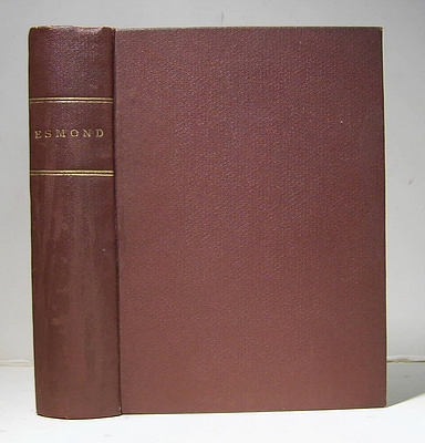 The History of Henry Esmond, Esq. Colonel in the Service of Q. Anne. Written by Himself.