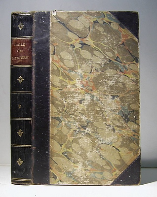 The Child of Mystery; or, the Cottager's Daughter. A Tale of Fashionable Life (1837)
