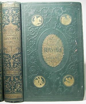 The Boy's Own Volume of Fact, Fiction, History and Adventure, Xmas Volume, 1865