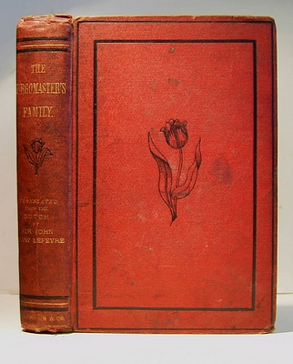 The Burgomaster's Family; or, Weal and Woe in a Little World (Leef en leed uit eene kleine wereld, 1869). Translated from the Dutch by Sir John Shaw Lefevre.