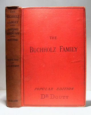 The Buchholz Family Sketches of Berlin Life, translated from the 49th edition of the German original by L. Dora Schmitz (Die Familie Buchholz, 1886)