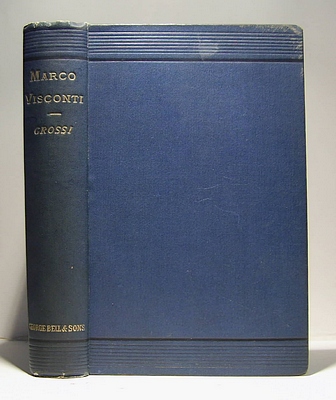 Marco Visconti, translated from the Italian by A[lice] F[rances] D[ugdale], the ballads rendered into English verse by C. M. P. [Marco Visconti, 1834]