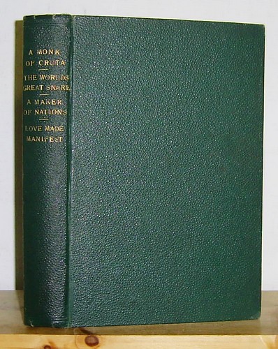 A Monk of Cruta (1894); The World's Great Snare (1896); A Maker of Nations (1900); Love Made Manifest (1899)