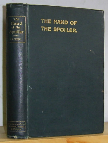 The Hand of the Spoiler Being the Adventures of Master Wilfred Clavering at Corbridge, Hexham, and Elsewhere, in the Twenty-Seventh, Twenty-Eighth and Twenty-Ninth Years of His Late Highness King Henry the Eighth (1898)