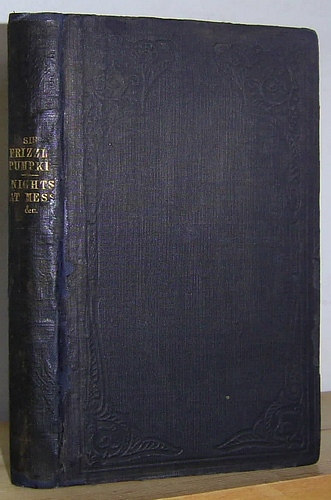 The Adventures of Sir Frizzle Pumpkin, Nights at Mess, and Other Tales (1836)