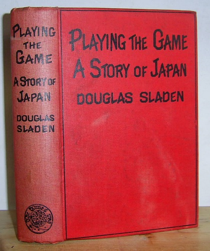 Playing the Game A Story of Japan Being a Sequel to A Japanese Marriage (1905)