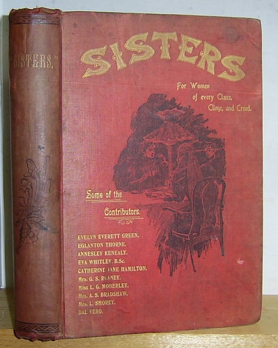 Sisters, A Monthly Magazine Devoted to the Interests of Women, A Magazine of Interest to Women of Every Class, Creed and Clime, Volume I, November 1895 - December 1896