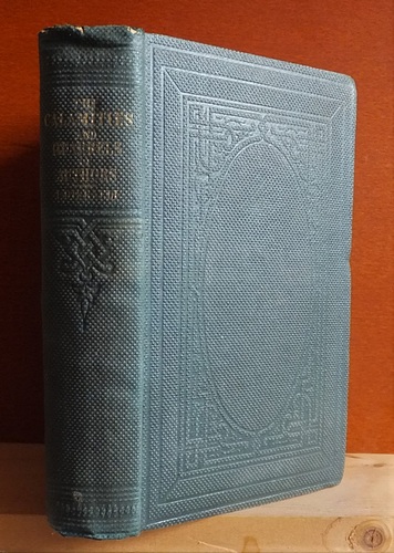 The Calamities and Quarrels of Authors; with Some Inquiries Respecting Their Moral and Literary Characters, and Memoirs for Our Literary History. A New Edition Edited by His Son, The Right Hon. B. Disraeli, Chancellor of Her Majesty's Exchequer