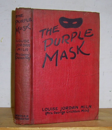 The Purple Mask Adapted from the Play Le Chevalier au Masque of MM Paul Armont and Jean Manoussi (1918)