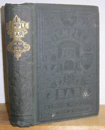 Temple Bar Magazine, Volume XLV (45), September - December 1875