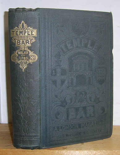 Temple Bar Magazine, Volume LXIII (63), September - December 1881