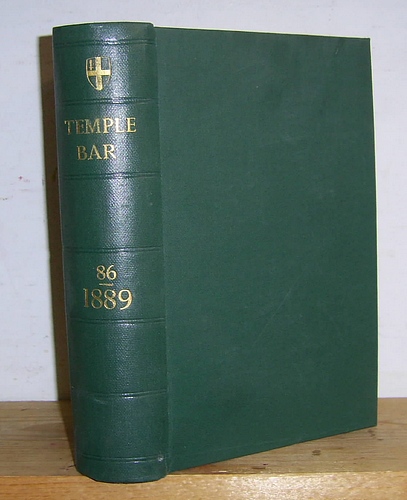 Temple Bar Magazine, Volumes LXXXVI (86), May - August 1889.