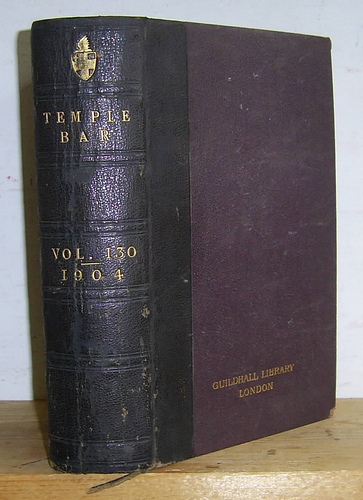 Temple Bar Magazine, Volume CXXX (130), July - December 1904