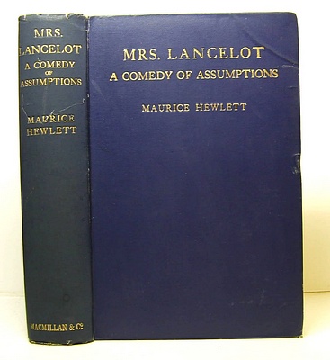 Mrs Lancelot. A Comedy of Assumptions