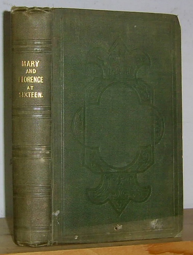 Mary and Florence at Sixteen. A Continuation of Grave and Gay (1838)