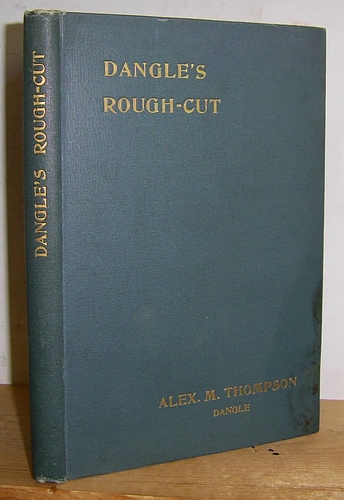 Dangle's Rough-Cut (1897)