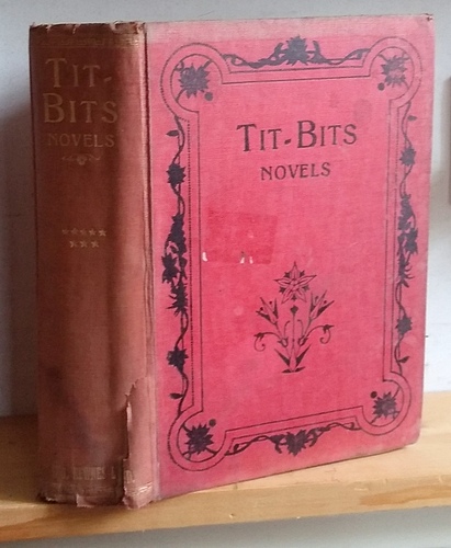 Tit Bits Novels [Volume VIII, 8], January - June 1915. Contains Grey Ghost by Muriel A Pollexfen