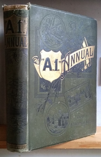 The A.1. Annual. A Magazine for Family Reading, Volume 1 [1888 - 89]