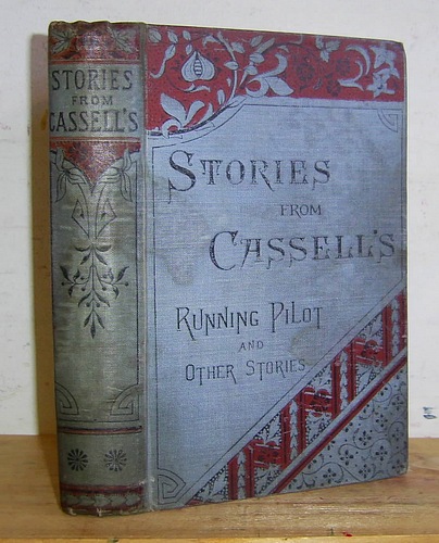 Stories from Cassell's Magazine: Running Pilot and Other Stories & Mortgage Money and Other Stories & Gourlay Brothers and Other Stories