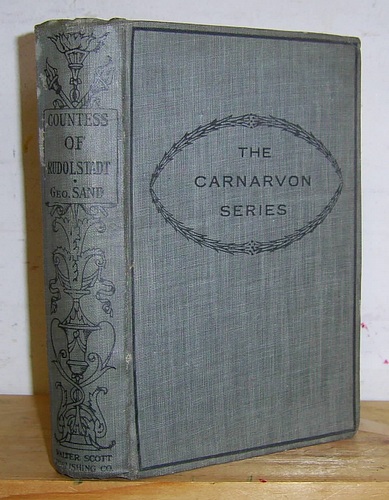 The Countess of Rudolstadt A Sequel to Consuelo, transalted from the French by Fayette Robinson