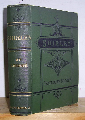 Shirley. The Life and Works of Charlotte Bronte and Her Sisters. An Illustrated Edition in Seven Volumes, Volume II (2)