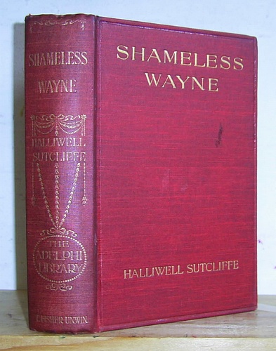 Shameless Wayne A Romance of the Feud of Wayne and Ratcliffe (1900)
