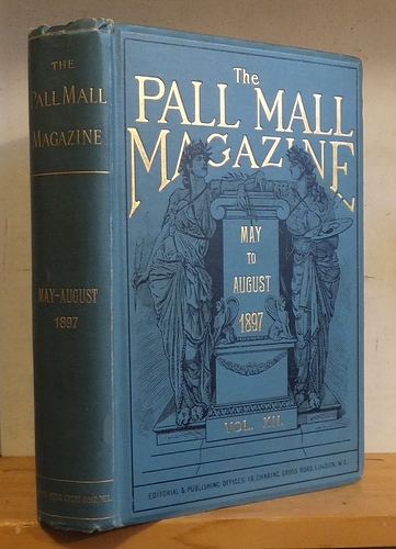 The Pall Mall Magazine, Volume XII (12), May - August 1897